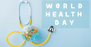 क्यों मनाया जाता है World Health Day, जानें क्या है इसके पीछे की वजह ?